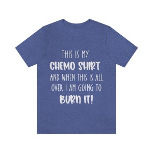Cancer Chemo T-shirt, Fighting Cancer Motivational Apparel, Unisex Jersey Short Sleeve Tee, Chemotheraphy Gifts for Spouse, Cancer Sucks image 7