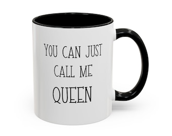 Divertida taza de café de dos tonos de Queen, regalo de Queen para cónyuge, regalo de amigos "Llámame sarcástico", 11, 15 oz
