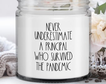 Principal Appreciation candle, Principal Gifts, candle for principal, never underestimate pandemic survivor, teacher staff appreciation gift