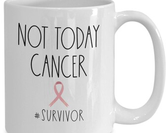 Cancer survivor mug, breast cancer survivor coffee cup, cancer gifts,not today cancer, breast cancer awareness, fighting cancer gift for her