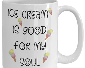 Ice cream novelty mug, Ice cream lover gift, ice cream appreciation coffee cup, ice cream good for my soul, drowning sorrows in ice cream