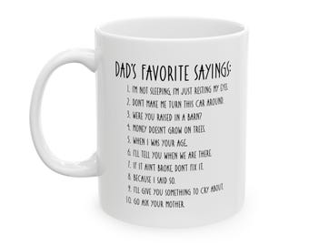 Funny Dad Sayings Mug 11oz 15oz, Dad Jokes Coffee Cup | Dadisms