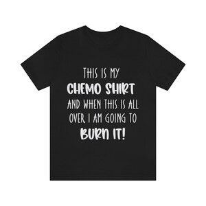 Cancer Chemo T-shirt, Fighting Cancer Motivational Apparel, Unisex Jersey Short Sleeve Tee, Chemotheraphy Gifts for Spouse, Cancer Sucks image 1