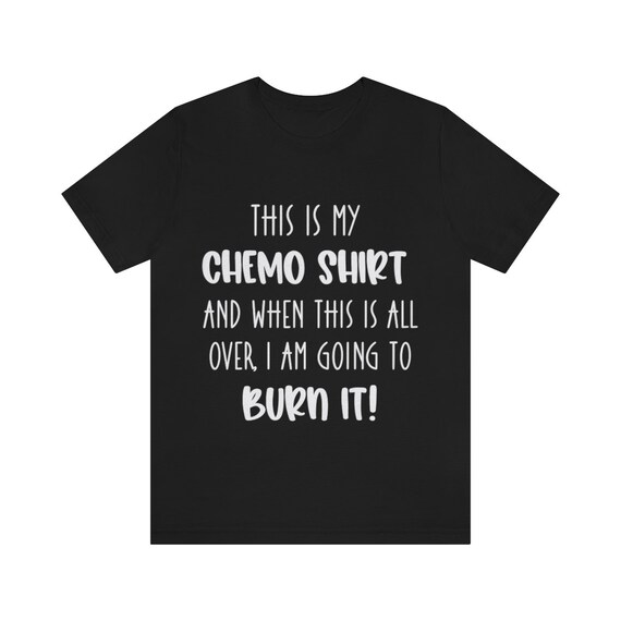 Cancer Chemo T-shirt, Fighting Cancer Motivational Apparel, Unisex Jersey Short Sleeve Tee, Chemotheraphy Gifts for Spouse, Cancer Sucks