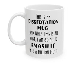 Taza de disertación divertida, taza de café para estudiantes de posgrado, regalo para maestría, graduación de MBA, disertación de doctorado, regalos para amigos o familiares,