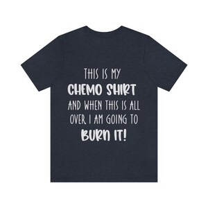 Cancer Chemo T-shirt, Fighting Cancer Motivational Apparel, Unisex Jersey Short Sleeve Tee, Chemotheraphy Gifts for Spouse, Cancer Sucks image 6