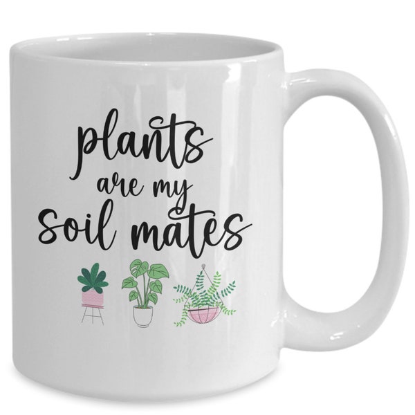 Gardening mug, gardening coffee cup, gift for gardener, plants are my soil mates, plant lovers birthday present, horticulture gifts