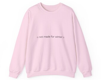 Sudadera de cuello redondo divertida «No hecha para el invierno»: un jersey acogedor y sarcástico