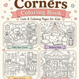 Op de afbeelding: Een kleurboek getiteld "Cozy Corners" met illustraties van een teddybeerhoek, bedhoek, kunstenaarshoek en draaimolenhoek. Het boek is ontworpen voor kinderen van 4-8 jaar en bevat de tekst "Cute & Calming Pages for Kids". Het bevat ook de tekst "30+ Pages", "Screen-Free Fun", "Relaxing Activity" en "Perfect for Quiet Time".