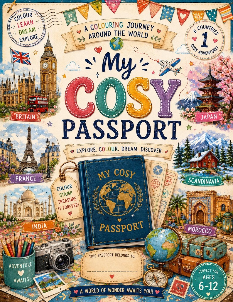 May include: A vibrant illustration of a children's activity book, "My Cosy Passport." The image features a blue passport with gold lettering, a globe, a vintage camera, and illustrations of landmarks from different countries. The text reads "Explore. Colour. Dream. Discover."