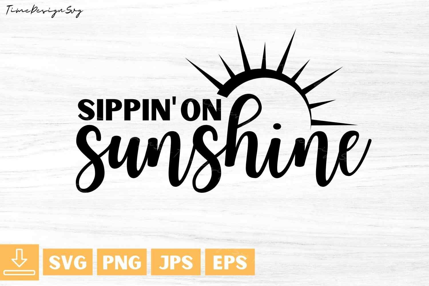 Sippin on Sunshine SVG Summer svgSunshine SVGcut files for Etsy