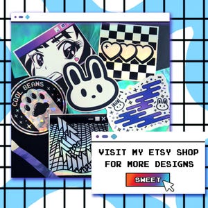 Anime, kawaii and cybercore aesthetic stickers and a invite to look at more cool stickers at my shop page.