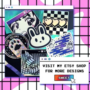 May include: A collection of stickers with various designs, including anime-style eyes, a bunny, hearts, and a paw print. The stickers are displayed on a colorful background. A pop-up window reads "VISIT MY ETSY SHOP FOR MORE DESIGNS" with a "SWEET" button.