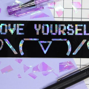 Pegatina de positividad / Ámate a ti mismo / Kawaii / Autocuidado / Salud mental / Pegatina holográfica impermeable / Vinilo Kindle