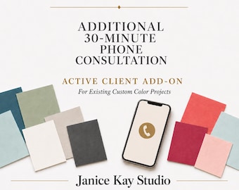Additional 30-Minute Phone Consultation | Paint Color Consultation Add-On | Active Janice Kay Studio Clients Only