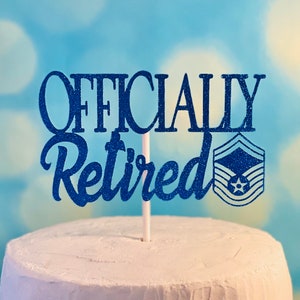 Officially Retired Cake Topper Military Retirement Air Force Cake Topper air force retirement USAF enlisted USAF retired Navy Retired Army