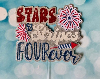 Stars and stripes FOURever cake topper July cake topper patriotic birthday Red white and blue cake topper stars and stripes topper