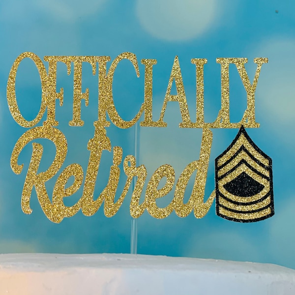 Personalized Officially Retired Army Cake Topper Military Retirement Army Cake Topper Army retirement Navy enlisted Military gift