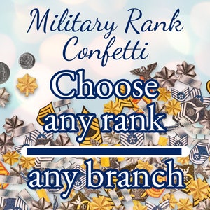 May include: Military Rank Confetti - Choose any rank, any branch. A colorful assortment of confetti featuring military rank insignia in gold, silver, and blue.