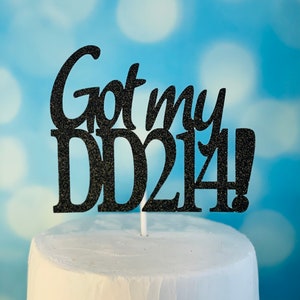 Got my DD214 cake topper Military retirement military separation leaving the military military celebration dd214 veteran Military gift