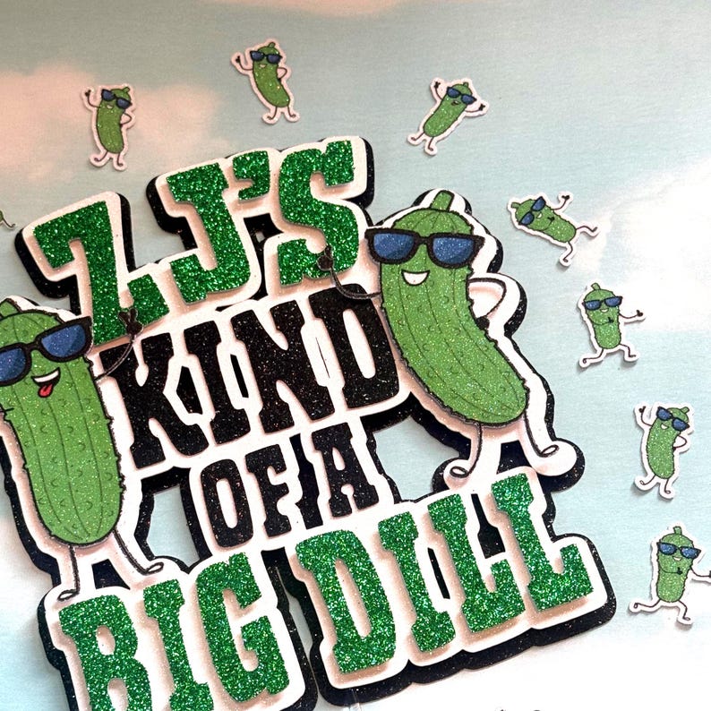 Big Dill Cake Topper - Personalized 3D Pickle Birthday Party Decorations - I’m Kind of a Big Dill - Big Dill Energy - Pickle Theme Decor