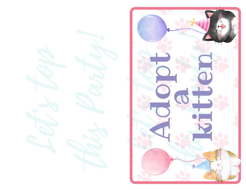 May include: A pink and white sign with paw prints and the text "Adopt a kitten" in purple. Two kittens with party hats and balloons are on either side of the text.