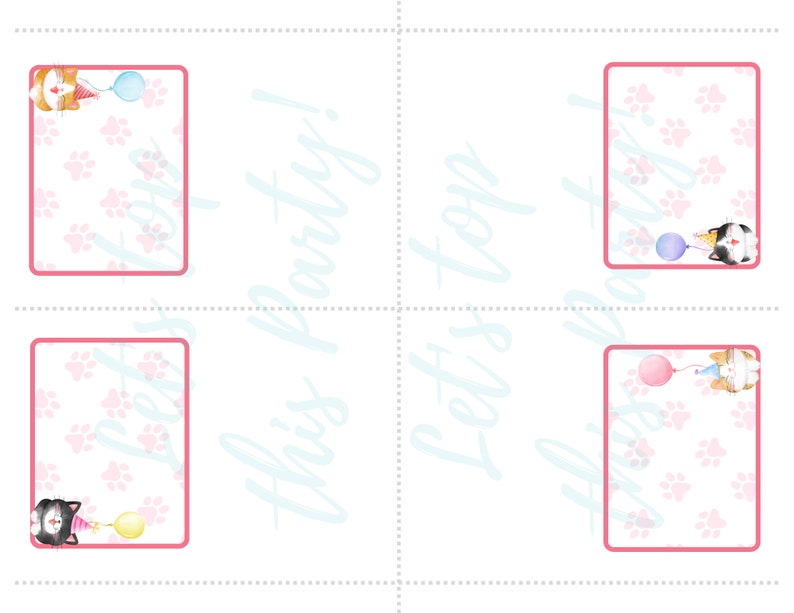 May include: Four printable cards with pink paw prints and a cat wearing a party hat and holding a balloon. The text on the cards says "This is a party! Let's get to the good stuff!"