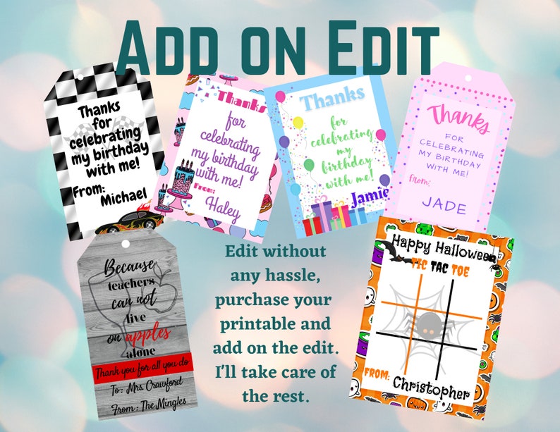 May include: A collection of colorful gift tags with various designs and text. The tags include birthday greetings, a teacher appreciation message, and a Halloween-themed tic-tac-toe game. The tags are ready to be edited.