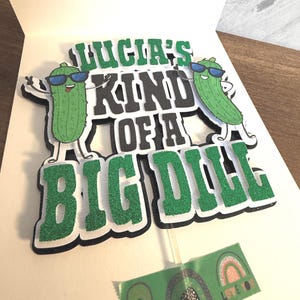 Personalized Big Dill Cake Topper - Pickle Birthday Party Decorations - I’m Kind of a Big Dill - Big Dill Energy - Funny Birthday