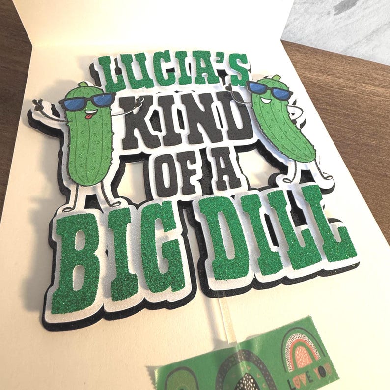 Personalized Big Dill Cake Topper - Pickle Birthday Party Decorations - I’m Kind of a Big Dill - Big Dill Energy - Funny Birthday