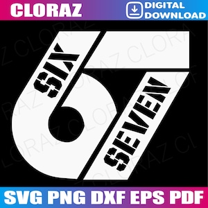 Design divertente del meme Six Seven 6 7 in formato SVG, Six Seven in formato SVG, Meme 6 7 divertente in formato SVG, Meme Six Seven 67 Gen Alpha in formato SVG, PNG, DXF, EPS, download istantaneo