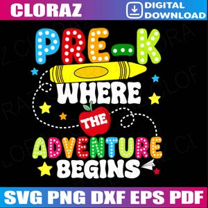 Pre-K Where The Adventure Begins Back To School Teacher Svg, Pre-K Svg, Back to School Svg, First Day of School Svg, School Svg