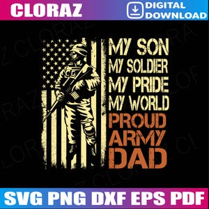 My Son Is A Soldier Proud Army Dad SVG, Military Father SVG, Perfect Patriotic Gift for Veterans and Army Families