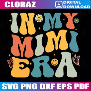 Gro-ovy In My Mimi Era Mom Grandma Mothers Day Svg, In My Mimi Era Svg, Funny Mimi Trendy Gro-ovy Svg, Png, Dxf, Eps, Instant Download