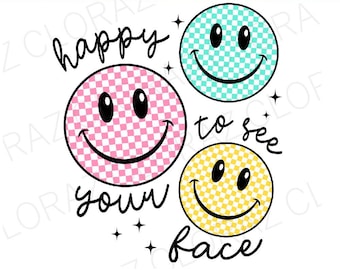 Happy To See Your Face Smile Face Teacher Back To School Svg, Back to School Svg Design, Teacher Appreciation Svg, Png,Eps, Instant Download