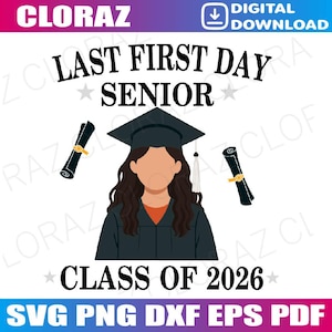My Last First Day Senior 2026 Class of 2026 Back to School Svg, Senior Class Of 2026 Svg, Senior 2026 High School Svg, Instant Download
