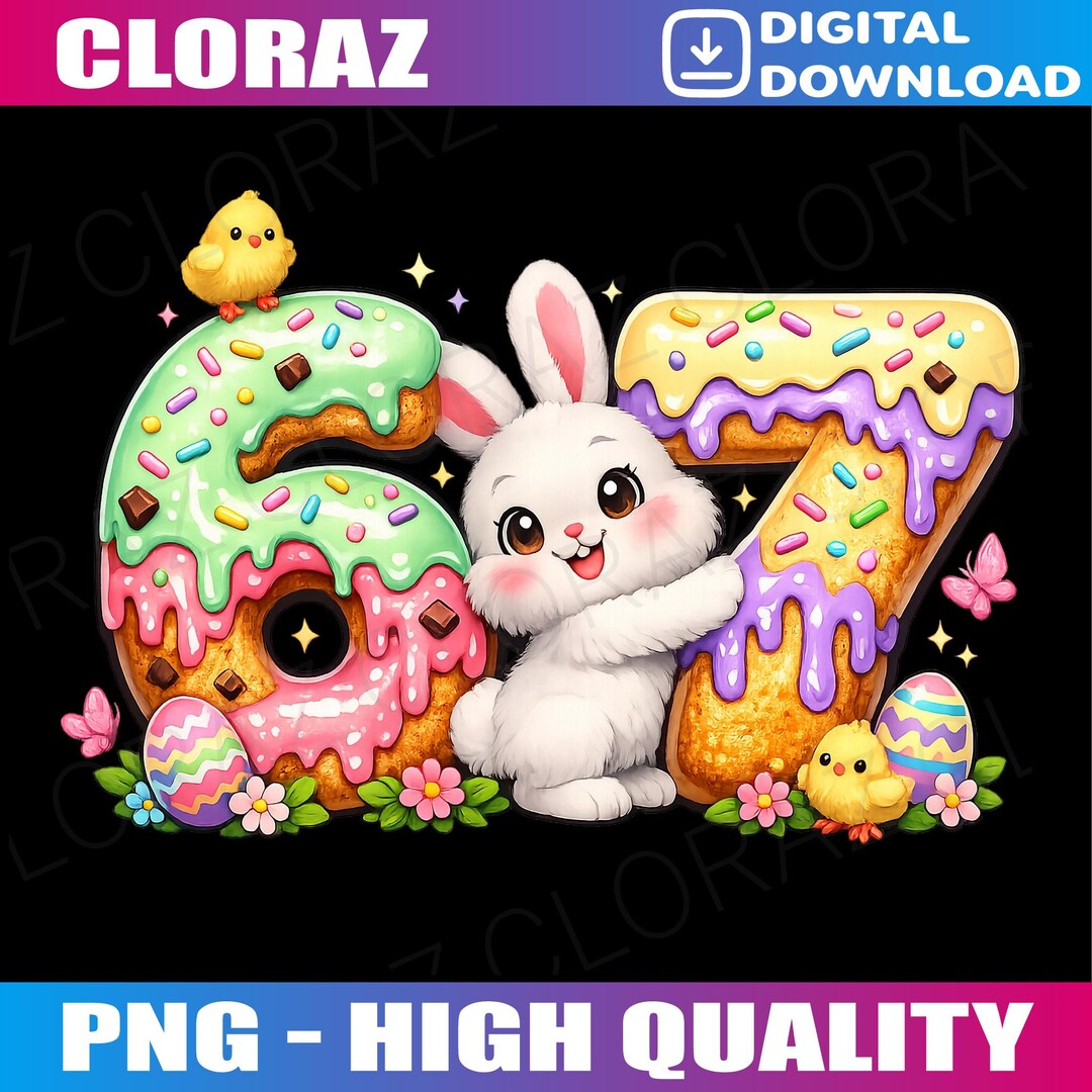 Happy Easter Day 67 Bunny Six Seven Easter 6 7 Easter Png, Six Seven ...