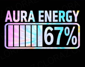 Aura Energy 67 Png,Modern Slang Png Design, Aura Energy 67% Meme PNG Gen Alpha Slang, Aura Energy 67 Funny Meme Png, Instant Download