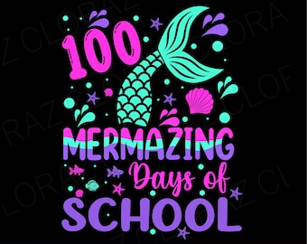 100 Mermazing Days Of School Mermaid 100 Days Of School Kids Svg, Girl 100 Days of School, Mermaid Svg, Png, Dxf, Eps, Instant Download
