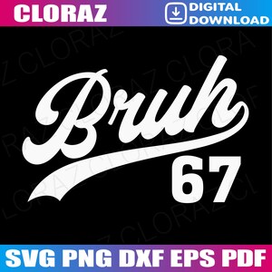 Stile baseball numero 67 SVG, meme sportivo, citazione gergale divertente, design umoristico del fratello SVG, PNG, DXF, EPS, download immediato