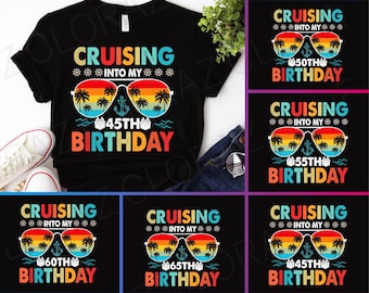 Bundle 45-65 Year Old Cruise Svg, Cruising Into My 45th-65th Birthday Svg, Cruise Ship Svg, 45th-65th Birthday Cruise Emblem Cruising Svg