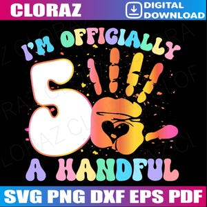 I'm Officially a Handful 5th Birthday Party Funny Five Svg, Girls 5th Birthday Svg, Officially A Handful Svg, Png,Dxf, Eps, Instant Download