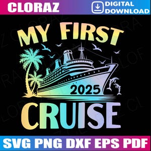 My First Cruise 2025 Cruising Ship Vacation Travel Trip Svg, My First Cruise 2025 Svg, Cruise Ship Svg, Png, Dxf, Eps, Instant Download