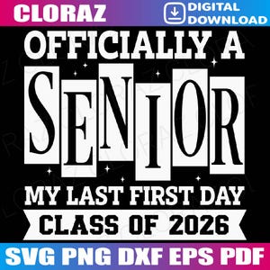 My Last First Day Class Of 2026 Senior Back To School 2026 Svg, Senior 2026 Svg, Graduation 2026 Svg, Png, Dxf, Eps, Instant Download