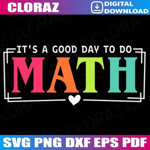 It&#39;s a Good Day to Do Math Back to School Math Teacher Kids Svg, Back to School Svg, Math Lover Svg, New Teacher Svg, Png, Instant Download