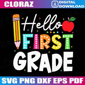 Hello First Grade Team 1st Grade Back to School Teacher Svg, Back To School Svg, First Day Of School Svg, Png, Dxf, Eps, Instant Download