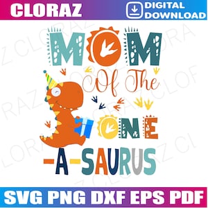 Mom Of The One-A-Saurus 2Nd Birthday Dinosaur Party Svg, One-A-Aaurus Svg, Mommy A-Saurus, Dinosaur Family Svg, Dinosaur Birthday