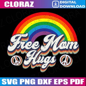 Free Mom Hugs Rainbow Heart LGBT Flag LGBT Pride Month Svg, Proud Mom Apparel, Rainbow Gay Pride Svg, Png, Dxf, Eps, Instant Download