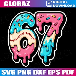 May include: A digital download graphic featuring the number 67 designed as a donut. The number 6 is styled as a baseball with red stitching, and the number 7 is pink with blue icing. The image includes the text "SVG PNG DXF EPS PDF".