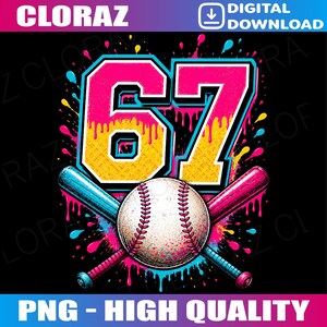 May include: A digital graphic design featuring the number 67 in a yellow and pink dripping paint style, positioned above a white baseball with red stitching. Two crossed baseball bats, one blue and one pink, are set behind the baseball.